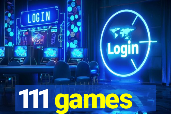 111 games
